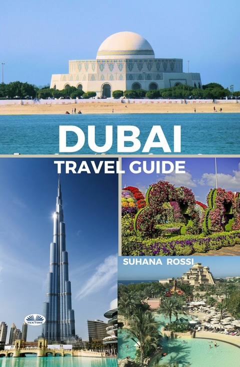 Dubai Travel Guide -  Suhana Rossi