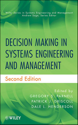 Decision Making in Systems Engineering and Management - Parnell, Gregory S.; Driscoll, Patrick J.; Henderson, Dale L.