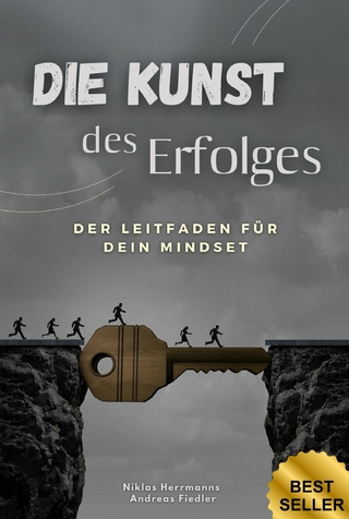 Die Kunst des Erfolges: Der Leitfaden für dein Mindset