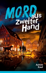 Mord aus zweiter Hand - Achim Kaul