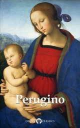 Delphi Complete Works of Pietro Perugino Illustrated -  Pietro Perugino