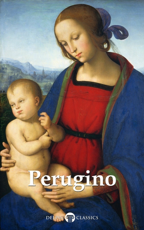 Delphi Complete Works of Pietro Perugino Illustrated -  Pietro Perugino