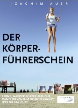Der K&ouml;rperf&uuml;hrerschein - Joachim Auer