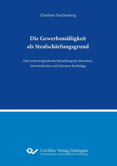 Die Gewerbsmäßigkeit als Strafschärfungsgrund -  Charlotte Drachenberg
