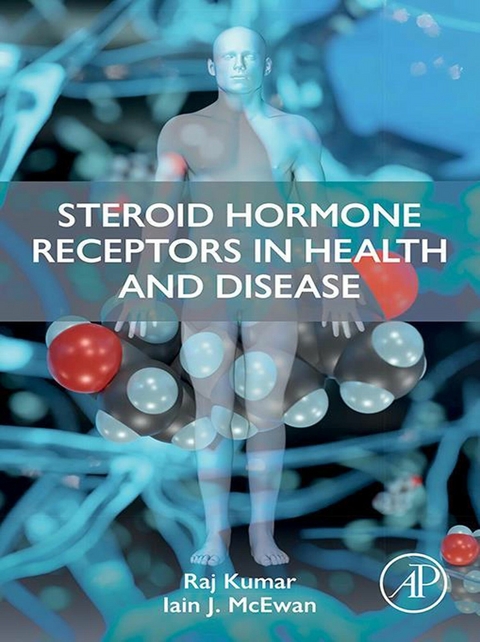 Steroid Hormone Receptors in Health and Disease -  Raj Kumar,  Iain J. McEwan