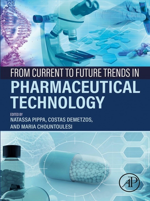 From Current to Future Trends in Pharmaceutical Technology - 