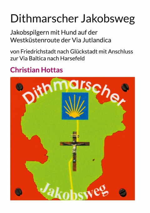 Dithmarscher Jakobsweg - Christian Hottas