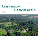 Lebensraum Habichtswald - J&uuml;rgen D&uuml;ster, G&uuml;nter Boller, J&ouml;rg Homburg, Siegfrid Hoss, Frank Kersten, Rainer Kunz, Hartmut Schade, Dirk Schwarze, Brigitte Warlich-Schenk, Uwe Zindel