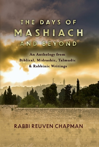 Days of Mashiach and Beyond