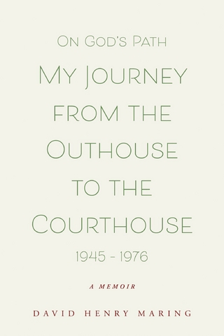 On God's Path My Journey From The Outhouse To The Courthouse