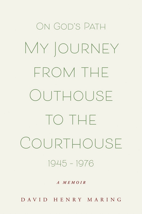 On God's Path My Journey From The Outhouse To The Courthouse -  David Henry Maring