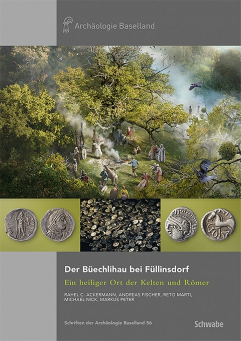Der B&uuml;echlihau bei F&uuml;llinsdorf - Rahel C. Ackermann, Andreas Fischer, Reto Marti, Michael Nick, Markus Peter