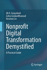 Nonprofit Digital Transformation Demystified -  Ali A. Gooyabadi,  Zahra GorjianKhanzad,  Newton Lee