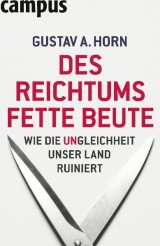Des Reichtums fette Beute - Gustav A. Horn