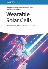 Wearable Solar Cells - Hao Sun, Zhibin Yang, Longbin Qiu, Huisheng Peng