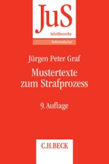Mustertexte zum Strafprozess - Dietrich Rahn, Hans Christoph Schaefer, Jochen Schroers, J&uuml;rgen Peter Graf