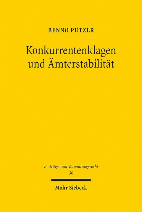 Konkurrentenklagen und &Auml;mterstabilit&auml;t -  Benno P&uuml;tzer