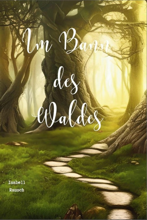 Im Bann des Waldes - Isabell Rausch