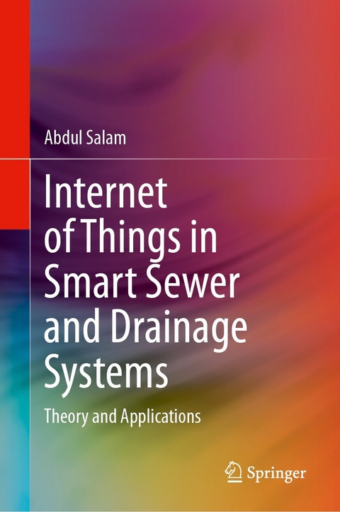 Internet of Things in Smart Sewer and Drainage Systems -  Abdul Salam