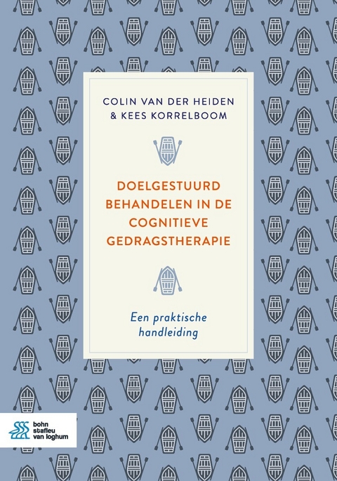 Doelgestuurd behandelen in de cognitieve gedragstherapie - Colin Van Der Heiden, Kees Korrelboom