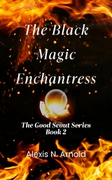 Black Magic Enchantress -  Alexis N Arnold