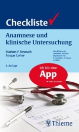 Checkliste Anamnese und klinische Untersuchung - Neurath, Friedrich; Lohse, Ansgar W.