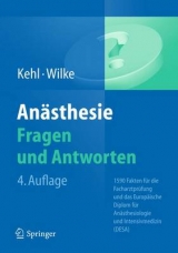 An&auml;sthesie. Fragen und Antworten - Franz Kehl, Hans-Joachim Wilke