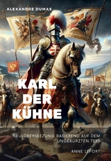Karl der K&uuml;hne - Alexandre Dumas