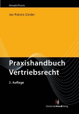 Praxishandbuch Vertriebsrecht - Sebastian Witt, Tim Oliver Vogels, Andr&eacute; Scheffels, Edgar Pasderski, Andreas Okonek, J&uuml;rgen Nausch&uuml;tt, Thomas Kr&uuml;mmel, Wolfgang Kroll, Sven K&ouml;hnen, Kay Jacobsen, Raimond Emde, Jan Patrick Giesler, Dr. Volker G&uuml;ntzel, Joachim Klapperich