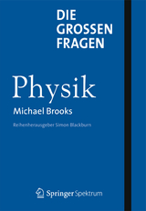 Die gro&szlig;en Fragen - Physik - Michael Brooks