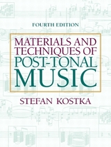 Materials and Techniques of Post-Tonal Music - Kostka, Stefan