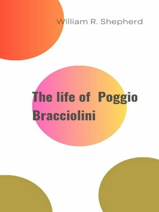 The life of Poggio Bracciolini