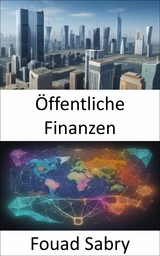&Ouml;ffentliche Finanzen -  Fouad Sabry