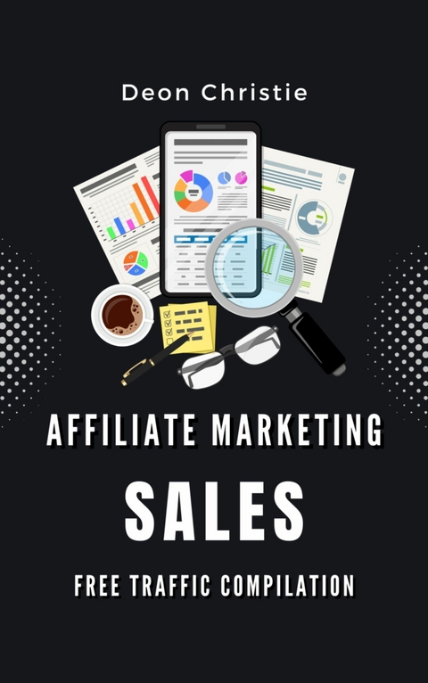 Affiliate Marketing Sales Strategies - Deon Christie