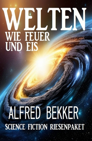 Welten wie Feuer und Eis: Science Fiction Riesenpaket