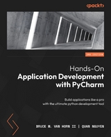 Hands-On Application Development with PyCharm -  Bruce M. Van Horn II,  Quan Nguyen