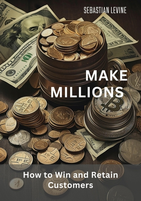 Make Millions -  Sebastian Levine