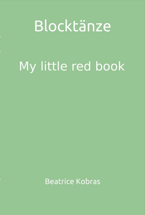 Blockt&auml;nze - My little red book - Beatrice Kobras