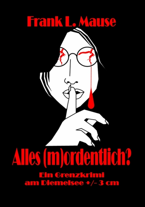 Alles (m)ordentlich? -  Frank L. Mause