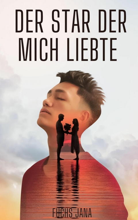 Der Star der mich liebte - Jana Fuchs