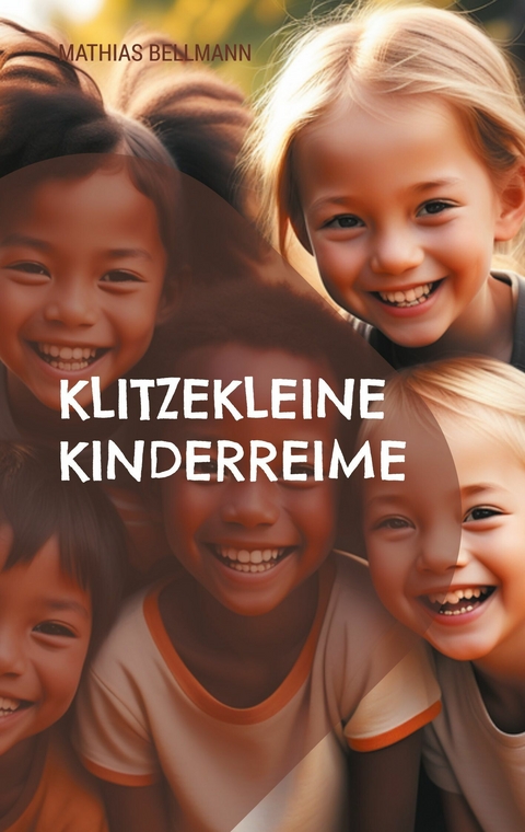 Klitzekleine Kinderreime - Mathias Bellmann