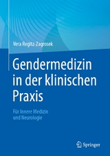 Gendermedizin in der klinischen Praxis - Vera Regitz-Zagrosek