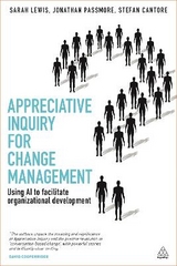 Appreciative Inquiry for Change Management - Lewis, Sarah; Passmore, Jonathan; Cantore, Stefan