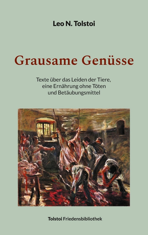 Grausame Gen&uuml;sse - Leo N. Tolstoi