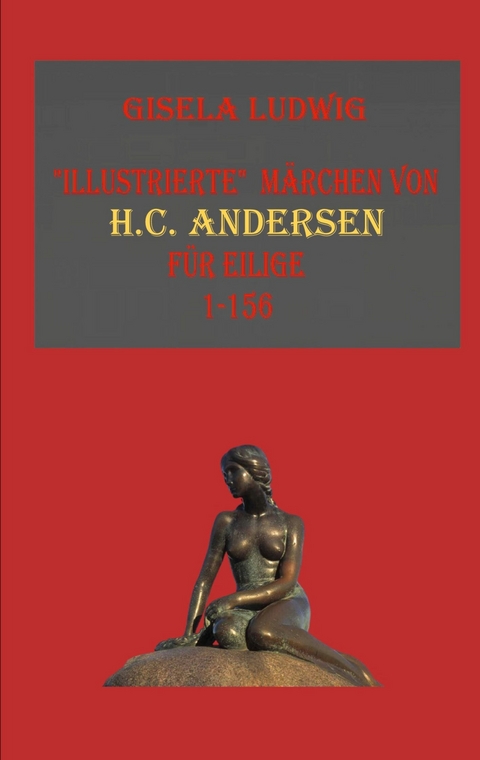 "Illustrierte" M&auml;rchen von H.C.Andersen - Gisela Ludwig