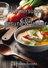Hühnersuppe -  Christian Hagen