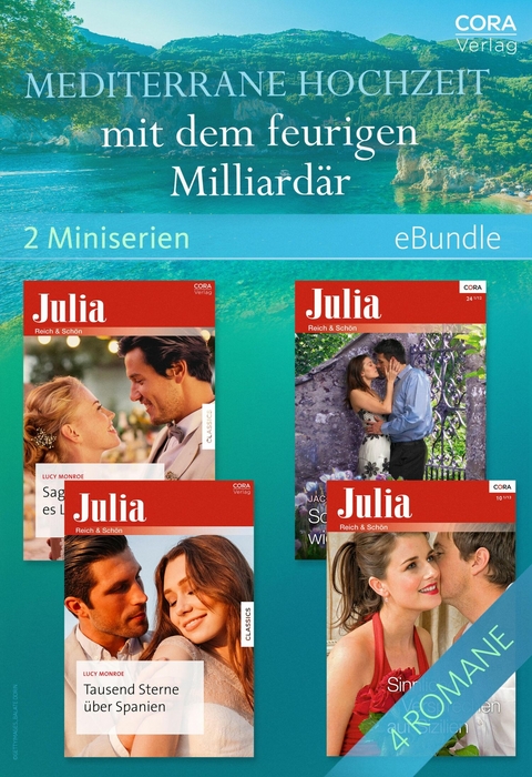 Mediterrane Hochzeit mit dem feurigen Milliard&auml;r (2 Miniserien) - Lucy Monroe, Jacqueline Baird, Kate Walker