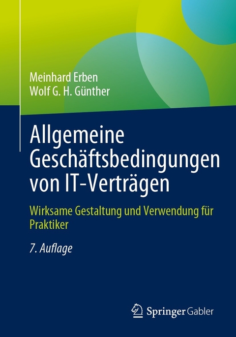 Allgemeine Gesch&auml;ftsbedingungen von IT-Vertr&auml;gen - Meinhard Erben, Wolf G. H. G&uuml;nther