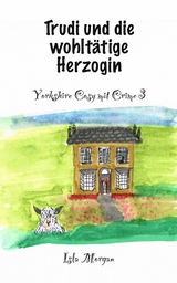 Trudi und die wohlt&auml;tige Herzogin - Isla Morgan