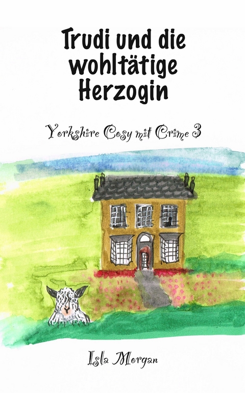 Trudi und die wohlt&auml;tige Herzogin - Isla Morgan